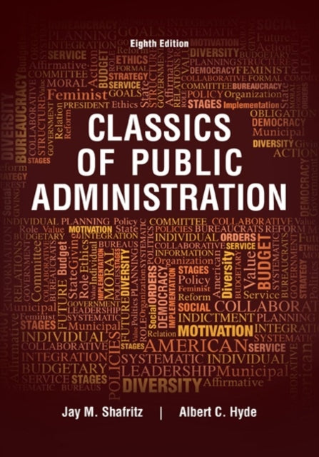 Book cover of: Classics of Public Administration. By: Jay M. Shafritz