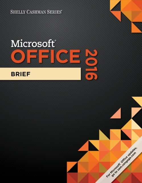 Book cover of: Shelly Cashman SeriesA® MicrosoftA® Office 365 & Office 2016. By: Steven M. Freund