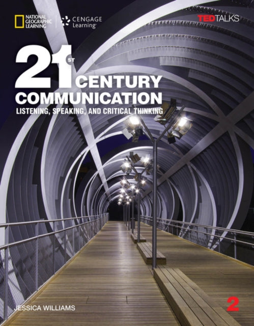 Book cover of: 21st Century Communication 2: Listening, Speaking and Critical Thinking. By: Jessica Williams