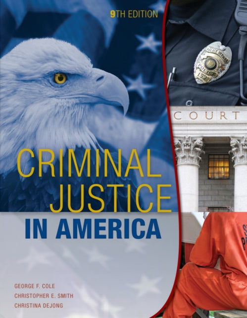 Book cover of: Criminal Justice in America. By: George F. Cole
