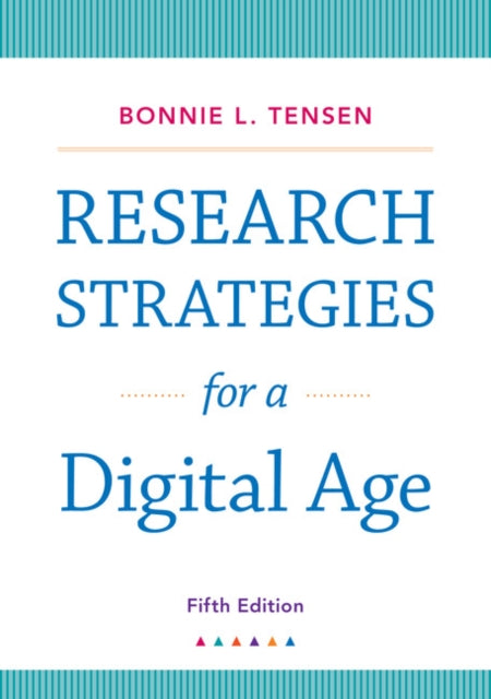 Book cover of: Research Strategies for a Digital Age with 2019 APA Updates. By: Bonnie L. Tensen