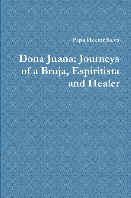 Book cover of: Dona Juana. By: Papa Hector Salva