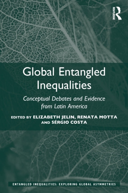 Book cover of: Global Entangled Inequalities. By: Elizabeth Jelin