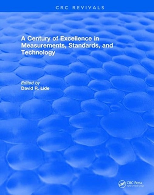 Book cover of: Century of Excellence in Measurements, Standards, and Technology. By: David R. Lide