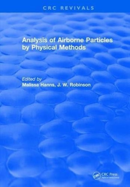 Book cover of: Analysis of Airborne Particles by Physical Methods. By: Malissa Hanns