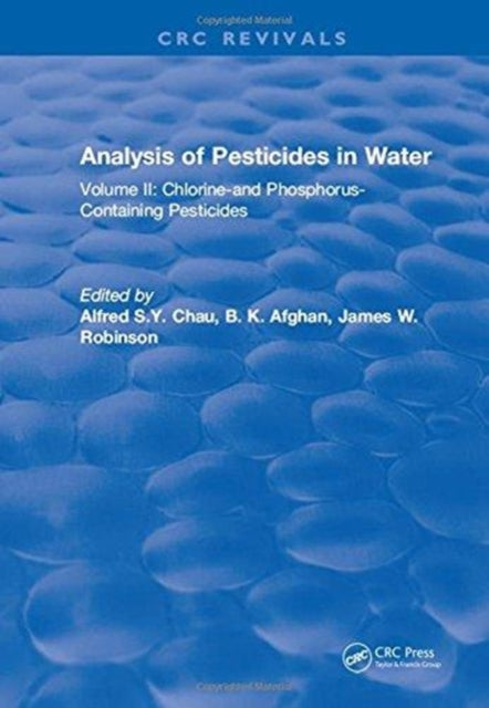 Book cover of: Analysis of Pesticides in Water. By: Alfred S. Y. Chau