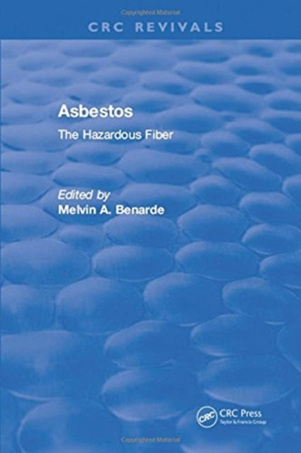 Book cover of: Asbestos The Hazardous Fiber. By: Melvin A. Benarde