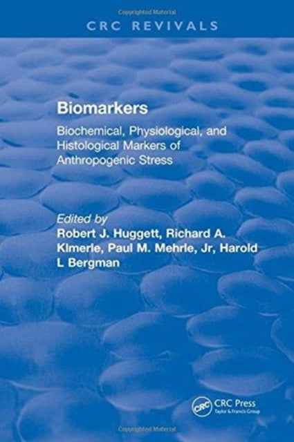 Book cover of: Biomarkers. By: Robert J. Huggett