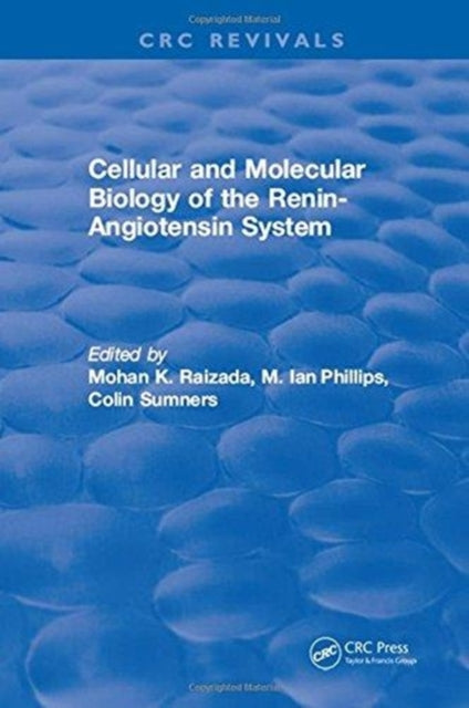 Book cover of: Cellular and Molecular Biology of the Renin-Angiotensin System. By: Mohan K. Raizada