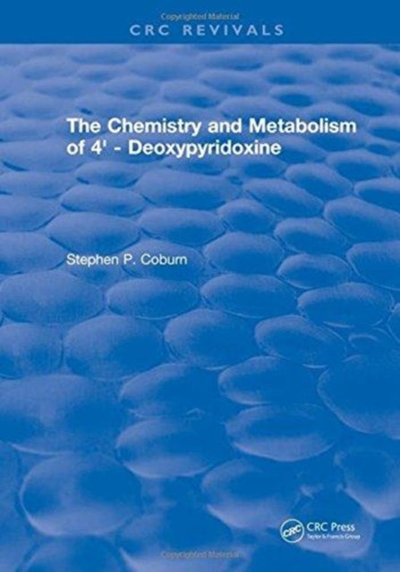 Book cover of: Chemistry and Metabolism of 4' - Deoxypyridoxine. By: Stephen P. Coburn