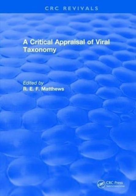 Book cover of: Critical Appraisal of Viral Taxonomy. By: R. E. F. Matthews