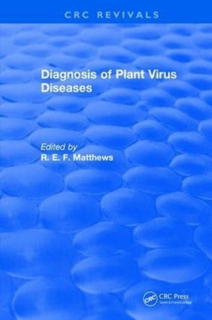 Book cover of: Diagnosis of Plant Virus Diseases. By: R. E. F. Matthews