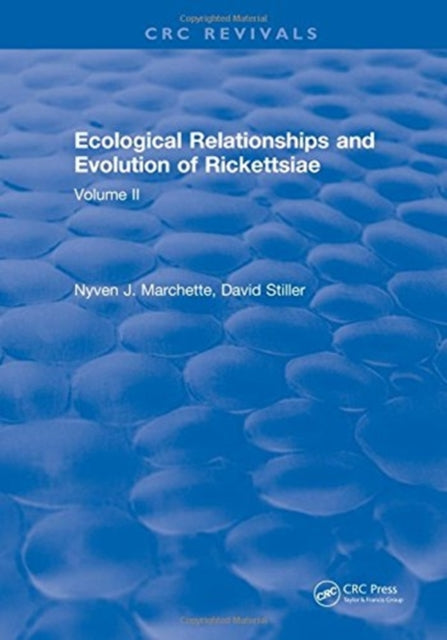 Book cover of: Ecological Relationships and Evolution of Rickettsiae. By: Nyven J. Marchette