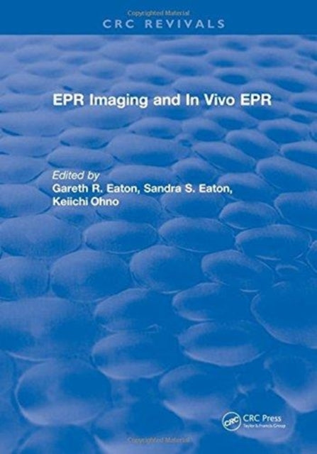Book cover of: EPR IMAGING and IN VIVO EPR. By: Gareth R. Eaton