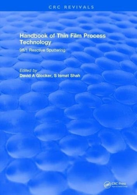 Book cover of: Handbook of Thin Film Process Technology. By: David A. Glocker