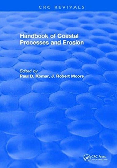 Book cover of: Handbook of Coastal Processes and Erosion. By: Paul D. Komar
