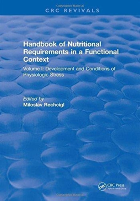 Book cover of: Handbook of Nutritional Requirements in a Functional Context. By: Miloslav Rechcigl