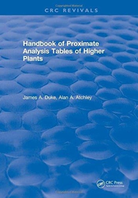Book cover of: Handbook of Proximate Analysis Tables of Higher Plants. By: James A. Duke