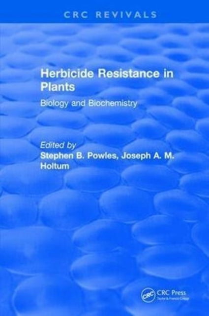 Book cover of: Herbicide Resistance in Plants. By: Stephen B. Powles