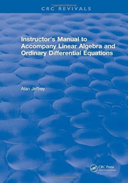 Book cover of: Instructors Manual to Accompany Linear Algebra and Ordinary Differential Equations. By: Jeffrey Jeffrey