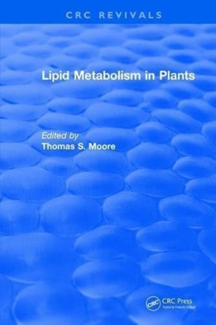 Book cover of: Lipid Metabolism in Plants. By: Thomas S. Moore
