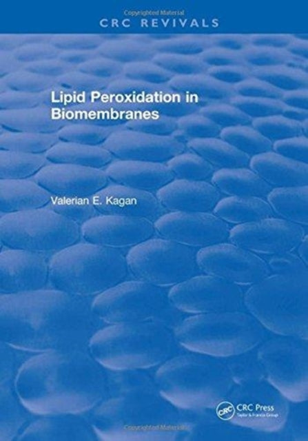 Book cover of: Lipid Peroxidation In Biomembranes. By: Valerian E. Kagan