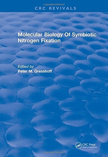 Book cover of: Molecular Biology Of Symbiotic Nitrogen Fixation. By: Peter M. Gresshoff