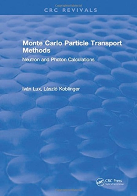 Book cover of: Monte Carlo Particle Transport Methods. By: I. Lux