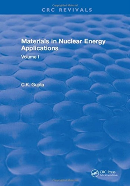 Book cover of: Materials in Nuclear Energy Applications. By: C. K. Gupta