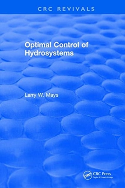 Book cover of: Optimal Control of Hydrosystems. By: Larry W. Mays
