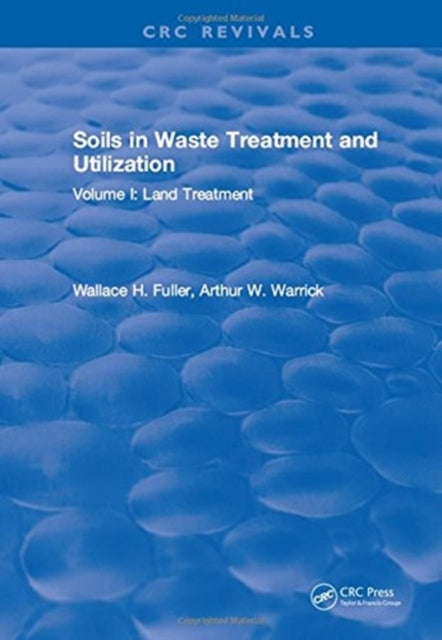 Book cover of: Soils in Waste Treatment and Utilization. By: W. H. Fuller