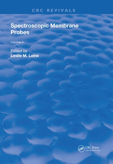 Book cover of: Spectroscopic Membrane Probes. By: Leslie M. Loew