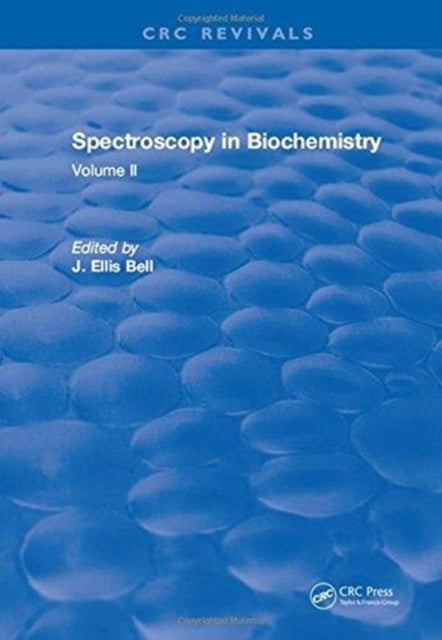 Book cover of: Spectroscopy in Biochemistry. By: J. Ellis Bell