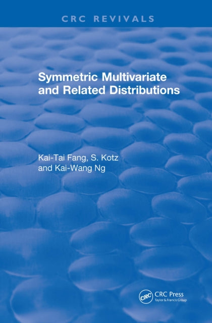 Book cover of: Symmetric Multivariate and Related Distributions. By: Kai Wang Fang