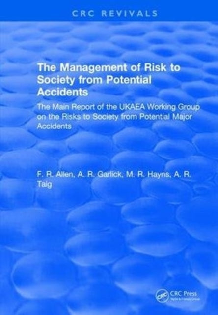 Book cover of: Management of Risk to Society from Potential Accidents. By: F. R. Allen