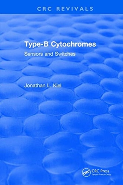 Book cover of: Type-B Cytochromes: Sensors and Switches. By: J. L. Kiel