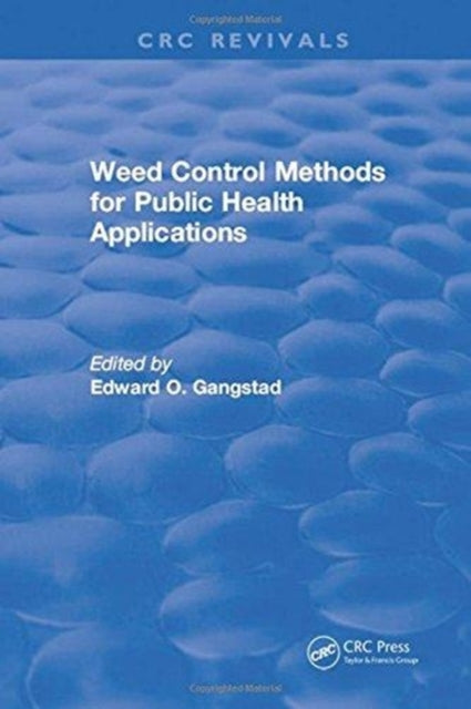 Book cover of: Weed Control Methods for Public Health Applications. By: E. O. Gangstad