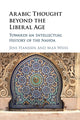Book cover of: Arabic Thought beyond the Liberal Age. By: Jens Hanssen