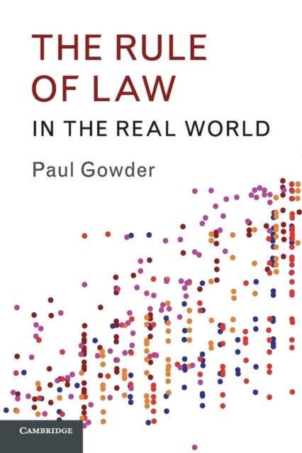 Book cover of: Rule of Law in the Real World. By: Paul Gowder