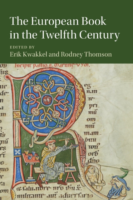 Book cover of: European Book in the Twelfth Century. By: Erik Kwakkel