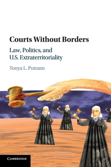Book cover of: Courts without Borders. By: Tonya L. Putnam