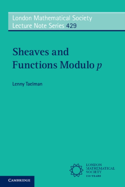 Book cover of: Sheaves and Functions Modulo p. By: Lenny Taelman