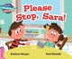 Book cover of: Cambridge Reading Adventures Please Stop, Sara! Pink A Band. By: Kathryn Harper