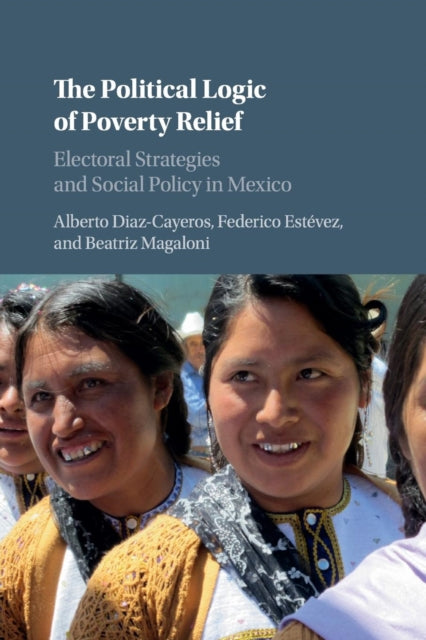 Book cover of: Political Logic of Poverty Relief. By: Alberto Diaz-Cayeros