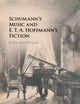 Book cover of: Schumann's Music and E. T. A. Hoffmann's Fiction. By: John MacAuslan