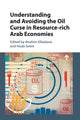 Book cover of: Understanding and Avoiding the Oil Curse in Resource-rich Arab Economies. By: Ibrahim Elbadawi