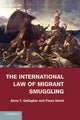 Book cover of: International Law of Migrant Smuggling. By: Anne T. Gallagher