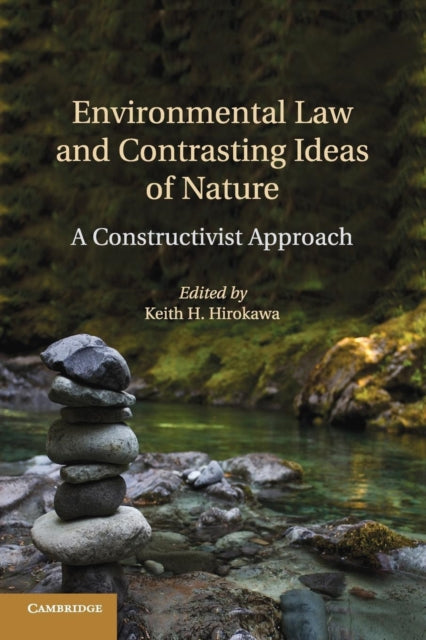 Book cover of: Environmental Law and Contrasting Ideas of Nature. By: Keith H. Hirokawa