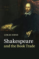 Book cover of: Shakespeare and the Book Trade. By: Lukas Erne