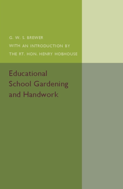 Book cover of: Educational School Gardening and Handwork. By: G. W. S. Brewer